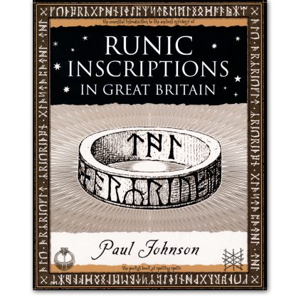 Runic Inscriptions In Great Britain by Paul Johnson